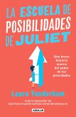 La Escuela de Posibilidades de Juliet: Una Breve Historia Acerca del Poder de Las Necesidades / Juliet's School of Possibilities: A Little Story about