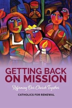 Getting Back on Mission (eBook, ePUB) - Catholics For Renewal