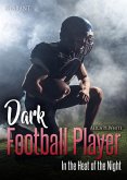 Dark Football Player. In the Heat of the Night (eBook, ePUB)