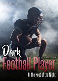 Dark Football Player. In the Heat of the Night (eBook, ePUB) Dark Football Player. In the Heat of the Night (eBook, ePUB)