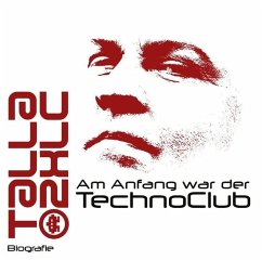 Talla2XLC - Am Anfang war der TechnoClub - Tomalla, Andreas