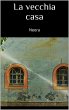 La vecchia casa (eBook, ePUB) - Bild 1