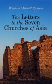 The Letters to the Seven Churches of Asia (Illustrated Edition) (eBook, ePUB)