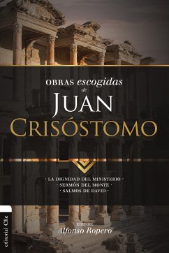 Obras escogidas de Juan Crisóstomo (eBook, ePUB) - Ropero, Alfonso