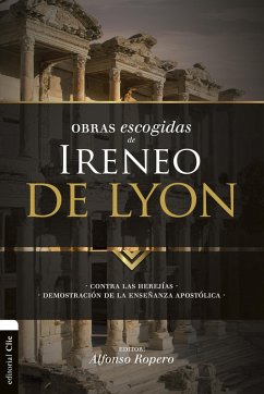 Obras escogidas de Ireneo de Lyon (eBook, ePUB) - Ropero, Alfonso