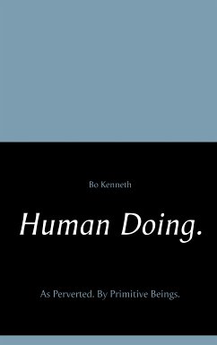 Human Doing. (eBook, ePUB) - Kenneth, Bo