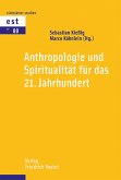 Anthropologie und Spiritualität für das 21. Jahrhundert (eBook, PDF)