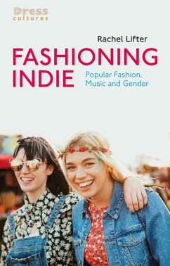 Fashioning Indie (eBook, ePUB) - Lifter, Rachel
