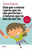 Guia per a mares i pares que no són perfectes i criatures que no han de ser-ho (eBook, ePUB)