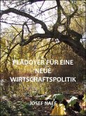 Plädoyer für eine neue Wirtschaftspolitik (eBook, ePUB)