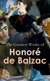 The Greatest Works of Honoré de Balzac (eBook, ePUB)