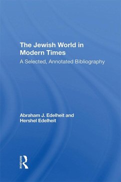 The Jewish World In Modern Times (eBook, PDF) - Edelheit, Abraham J; Edelheit, Hershel