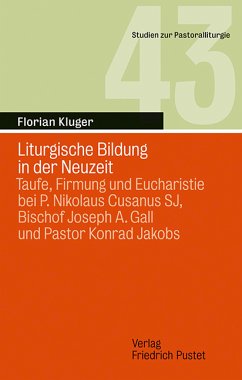 Liturgische Bildung in der Neuzeit (eBook, PDF) - Kluger, Florian