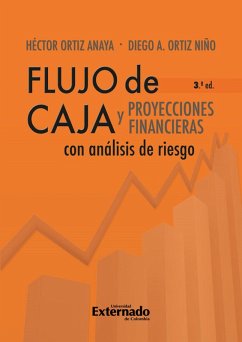 Flujo de caja y proyecciones financieras con análisis de riesgo 3a edición (eBook, ePUB) - Ortiz Anaya, Héctor; Ortiz Niño, Diego Alejandro