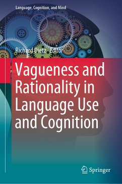 Vagueness and Rationality in Language Use and Cognition (eBook, PDF)
