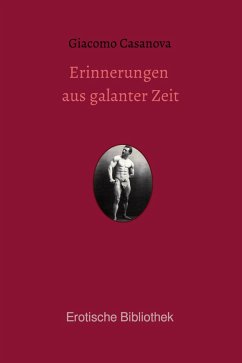 Erinnerungen aus galanter Zeit (eBook, ePUB) - Casanova, Giacomo