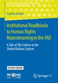 Institutional Roadblocks to Human Rights Mainstreaming in the FAO (eBook, PDF)