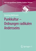 Punkkultur – Ordnungen radikalen Andersseins (eBook, PDF)