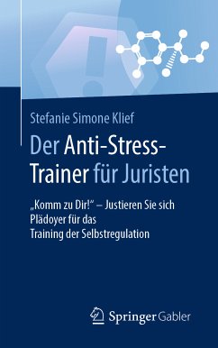 Der Anti-Stress-Trainer für Juristen (eBook, PDF) - Klief, Stefanie Simone