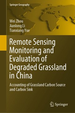 Remote Sensing Monitoring and Evaluation of Degraded Grassland in China (eBook, PDF) - Zhou, Wei; Li, Jianlong; Yue, Tianxiang