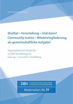 Straftat - Verurteilung - und dann? Community Justice - Wiedereingliederung als gemeinschaftliche Aufgabe (eBook, ePUB)