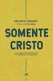 Somente Cristo (eBook, ePUB)