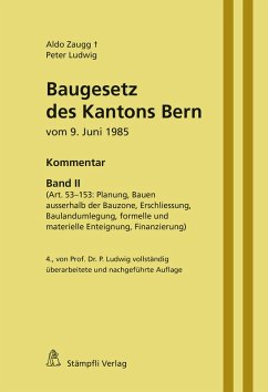 Baugesetz des Kantons Bern vom 9. Juni 1985 - Kommentar, Band II (eBook, PDF) - Zaugg, Aldo; Ludwig, Peter