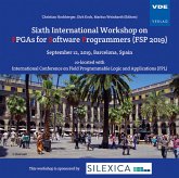 Sixth International Workshop on FPGAs for Software Programmers (FSP 2019), CD-ROM