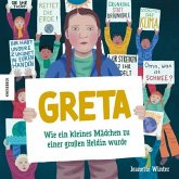 Greta - wie ein kleines Mädchen zu einer großen Heldin wurde Greta - wie ein kleines Mädchen zu einer großen Heldin wurde