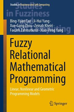 Fuzzy Relational Mathematical Programming - Cao, Bing-yuan;Yang, Ji-Hui;Zhou, Xue-Gang
