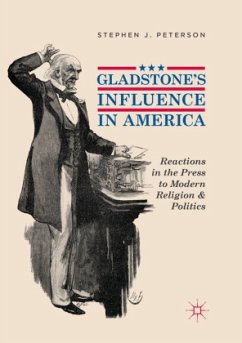 Gladstone's Influence in America - Peterson, Stephen J.