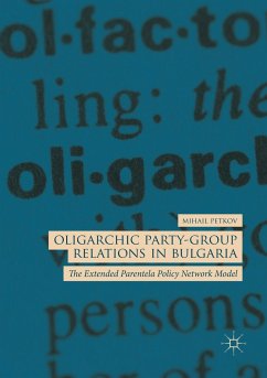 Oligarchic Party-Group Relations in Bulgaria - Petkov, Mihail