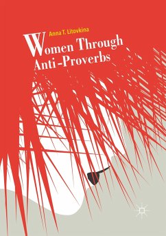 Women Through Anti-Proverbs - Litovkina, Anna T.