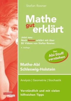 Mathe gut erklärt 2020 Mathe-Abi Schleswig-Holstein - Rosner, Stefan