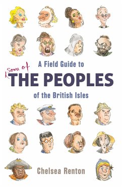 A Field Guide to the Peoples of the British Isles - Renton, Chelsea