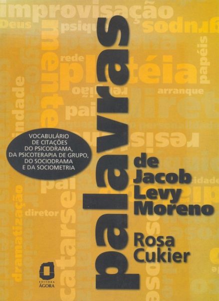 Palavras de Jacob Levy Moreno (eBook, ePUB) Palavras de Jacob Levy Moreno (eBook, ePUB)