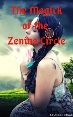 The Magick of the Zenina Circle (eBook, ePUB) - Mage, Charles