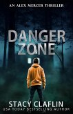 Danger Zone (An Alex Mercer Thriller, #8) (eBook, ePUB)