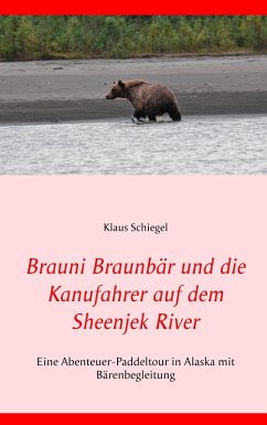 Cover Brauni Braunbär und die Kanufahrer auf dem Sheenjek River (eBook, ePUB)