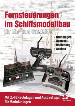 Fernsteuerungen im Schiffsmodellbau: für Ein- und Umsteiger (eBook, ePUB) - Frohn, Siegfried
