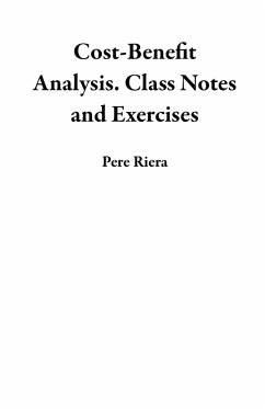 Cost-Benefit Analysis. Class Notes and Exercises (eBook, ePUB) - Riera, Pere