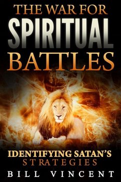 The War for Spiritual Battles (eBook, ePUB) - Vincent, Bill