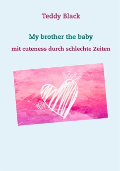 My brother the baby (eBook, ePUB) - Black, Teddy