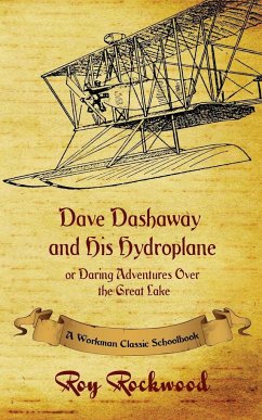 Dave Dashaway and His Hydroplane - Rockwood, Roy; Cobb, Weldon J.; Workman Classic Schoolbooks