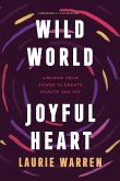 Wild World, Joyful Heart