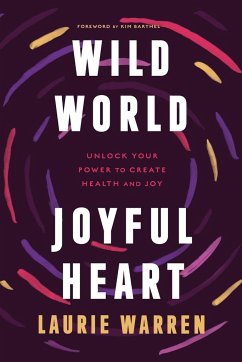 Wild World, Joyful Heart - Warren, Laurie