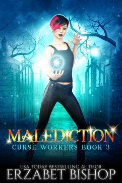 Malediction (Curse Workers, #3) (eBook, ePUB) - Bishop, Erzabet