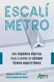 Escalímetro: Uma Sequência Didática para o Ensino do Desenho Técnico Arquitetônico (eBook, ePUB)