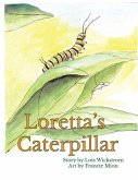 Loretta's Caterpillar (Loretta's Insects, #4) (eBook, ePUB)