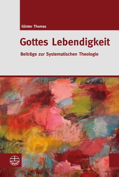 Gottes Lebendigkeit (eBook, PDF) - Thomas, Günter